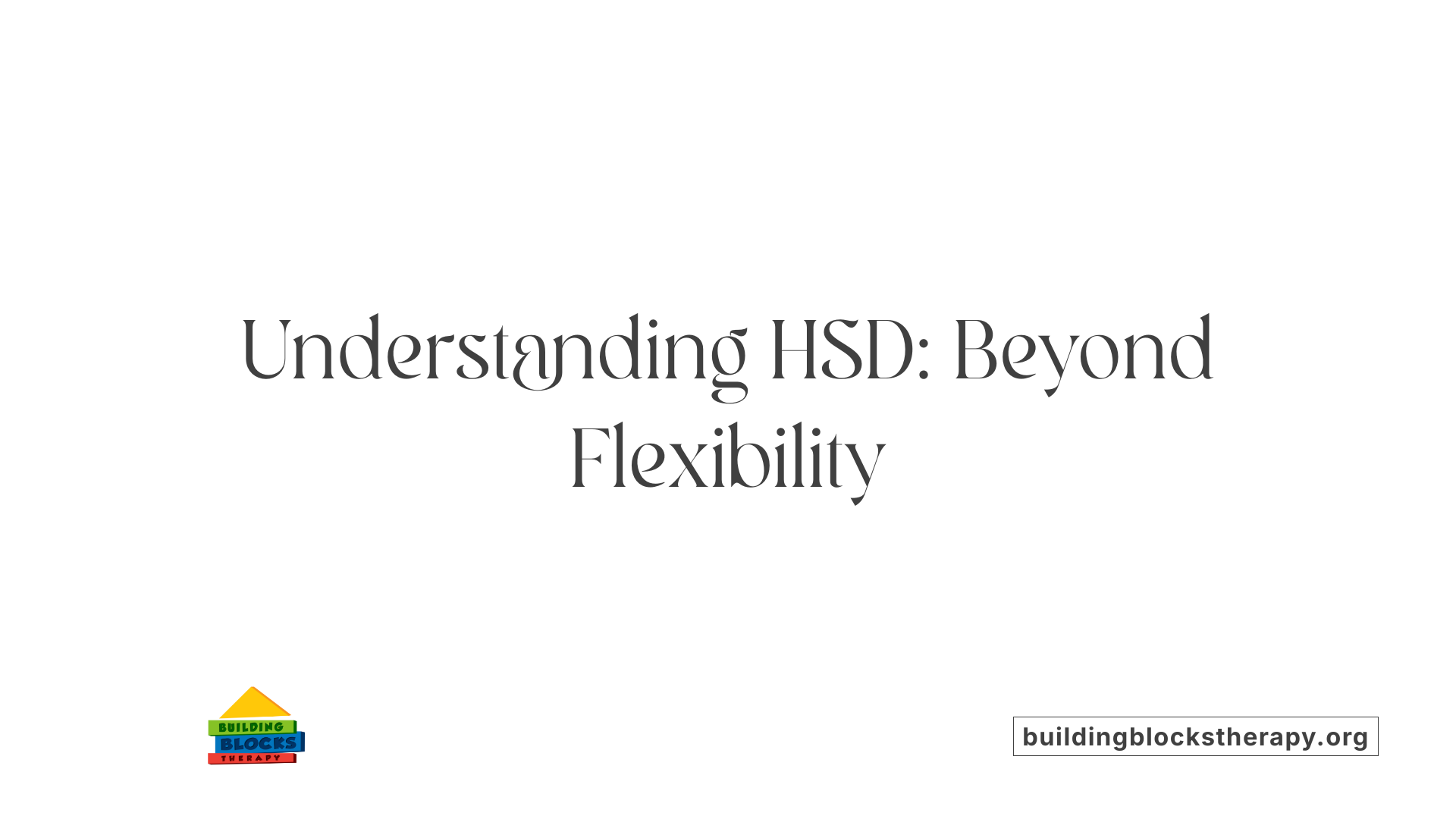 Understanding HSD: Beyond Flexibility
