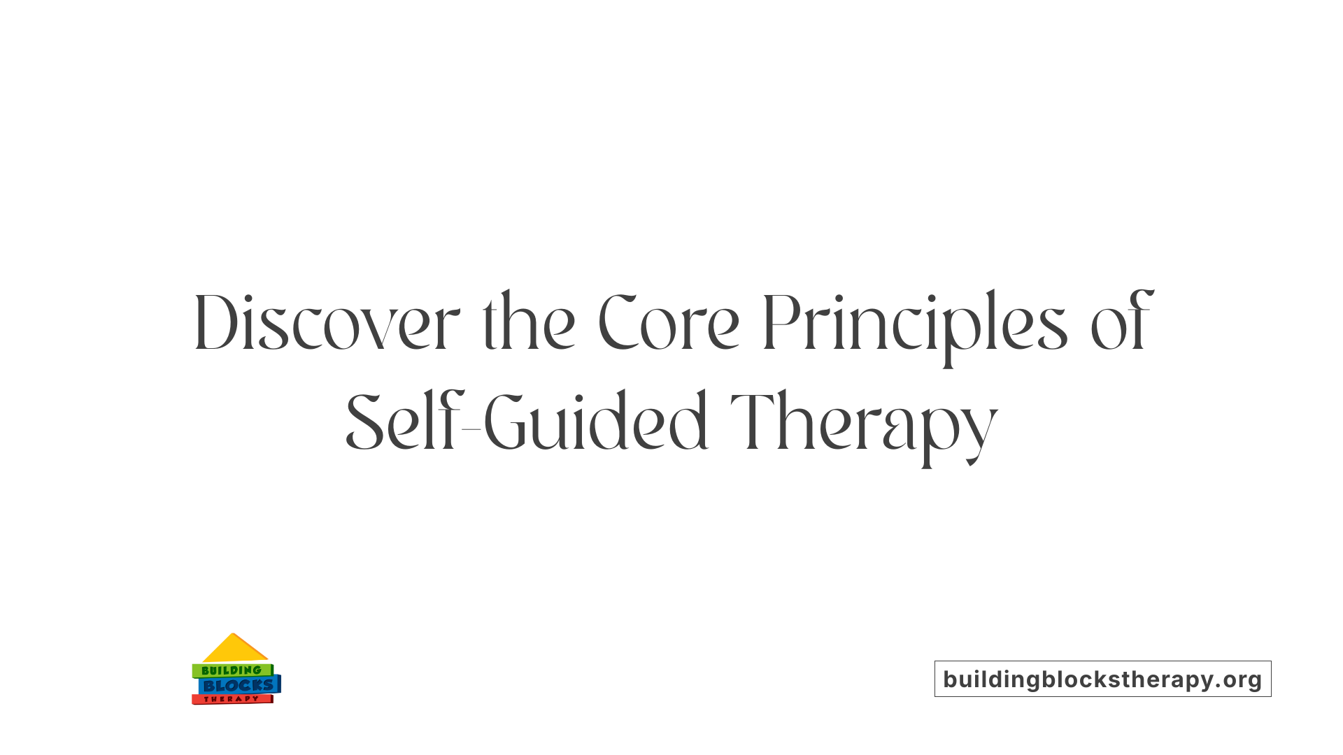 Discover the Core Principles of Self-Guided Therapy