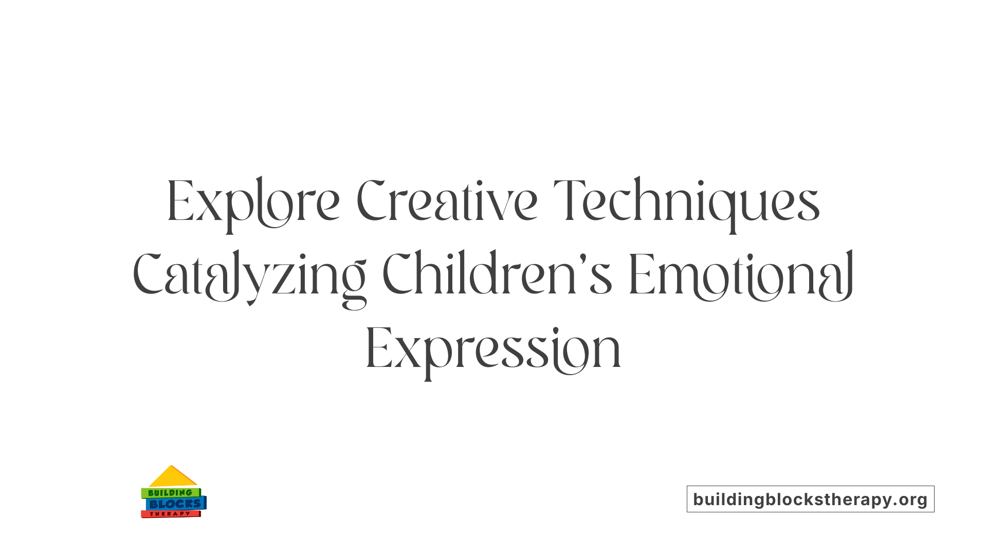 Explore Creative Techniques Catalyzing Children's Emotional Expression