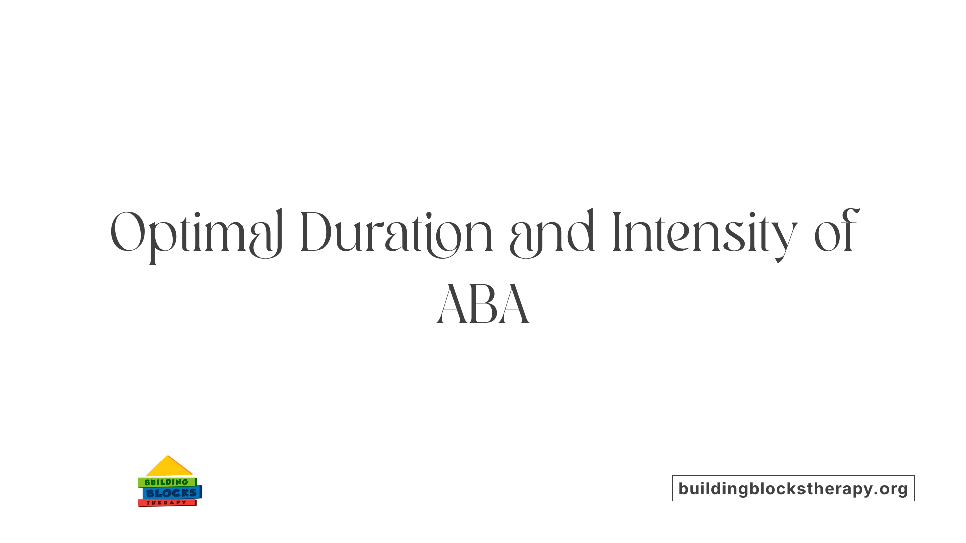 Optimal Duration and Intensity of ABA