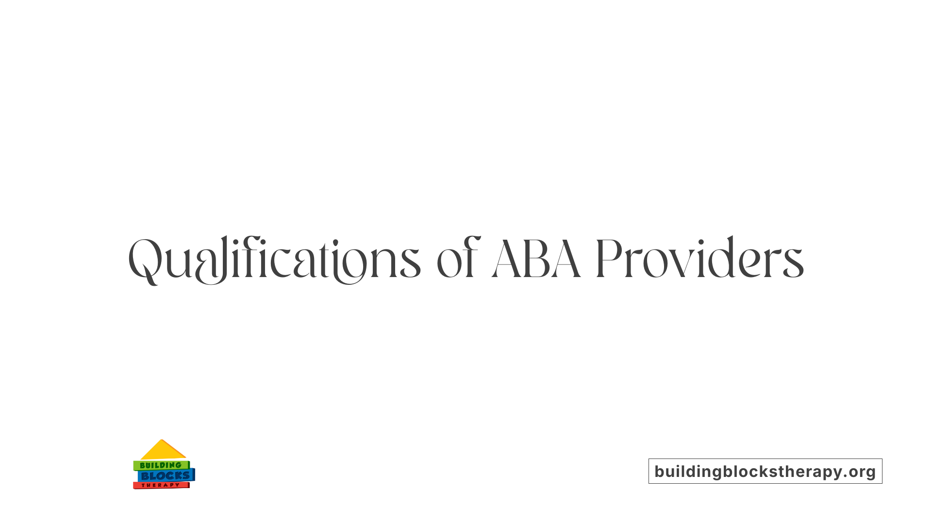 Qualifications of ABA Providers