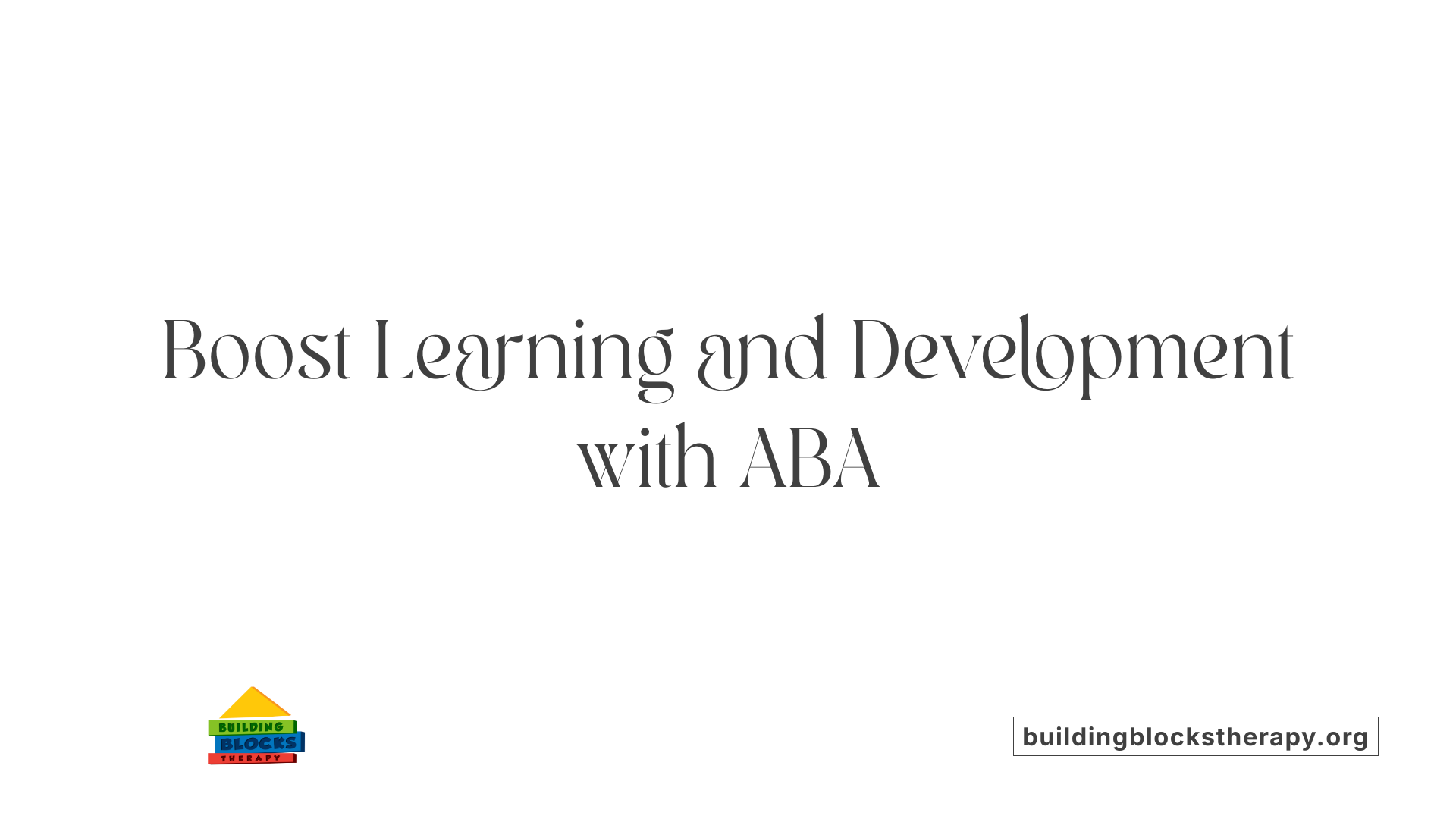 Boost Learning and Development with ABA