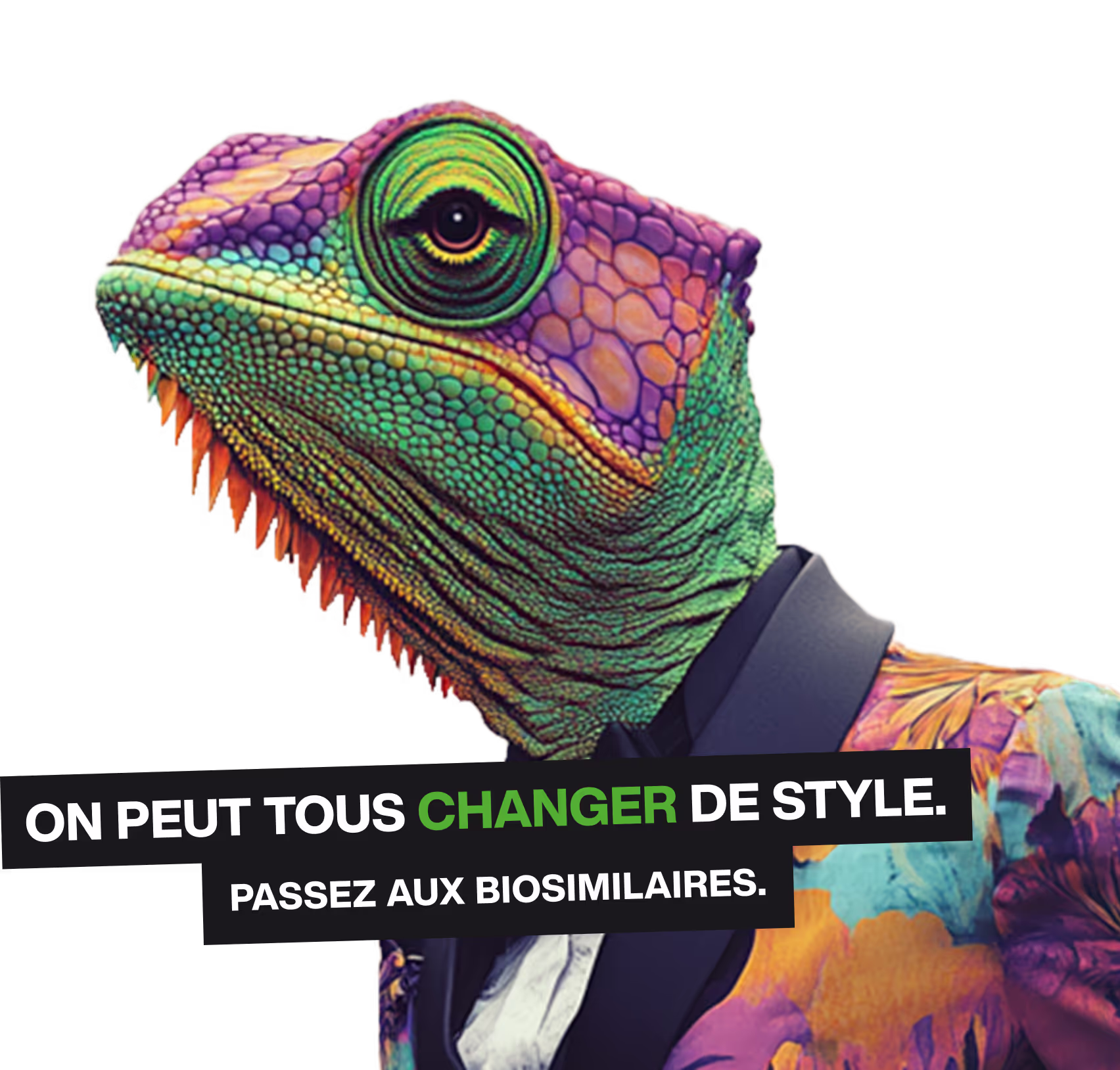 ON PEUT TOUS CHANGER DE STYLE.
PASSEZ AUX BIOSIMILAIRES