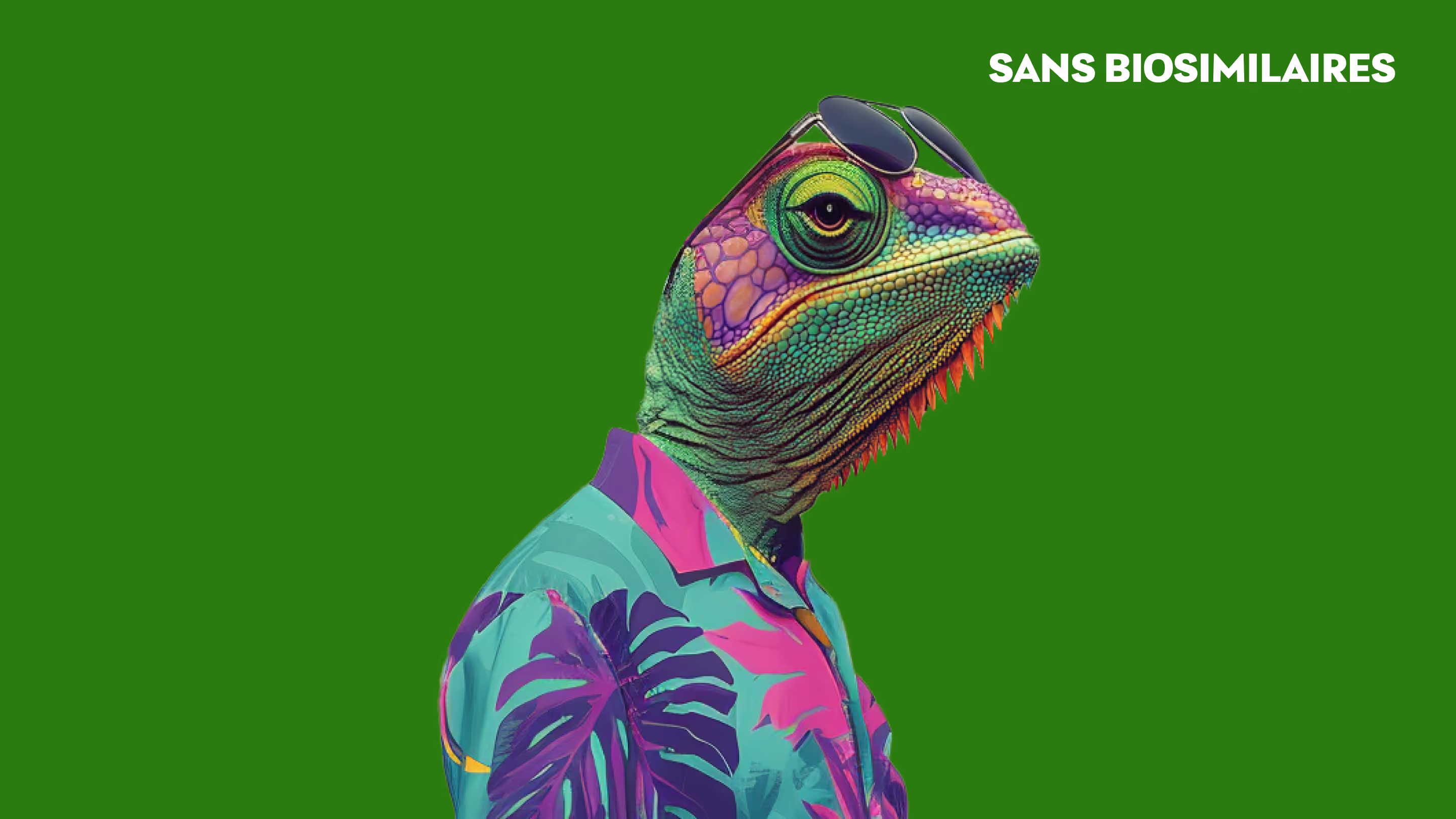 Caméléon "Sans Biosimilaires"