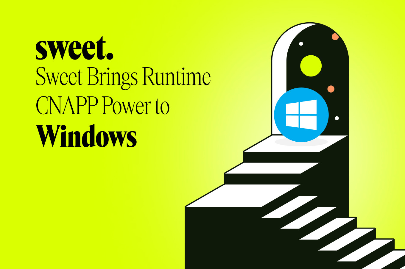 Sweet Security Extends Runtime CNAPP Coverage to Windows Environments