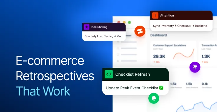 Conducting effective agile retrospectives in e-commerce organizations.