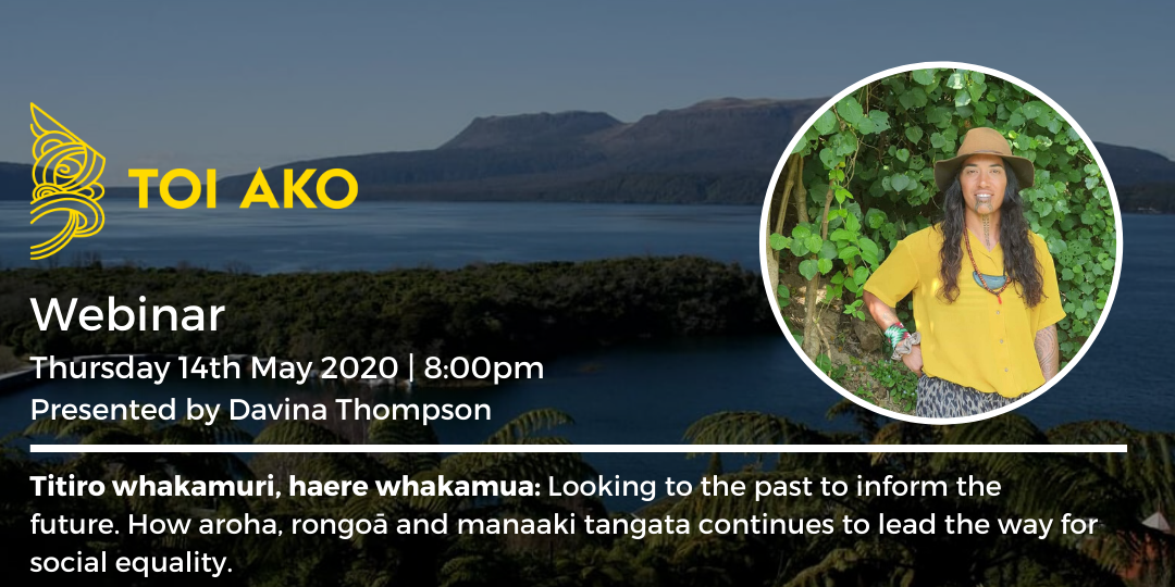 Titiro whakamuri Haere whakamua: Looking to the past to inform the future  How aroha, rongoā and manaaki tangata continues to lead the way for social equality
