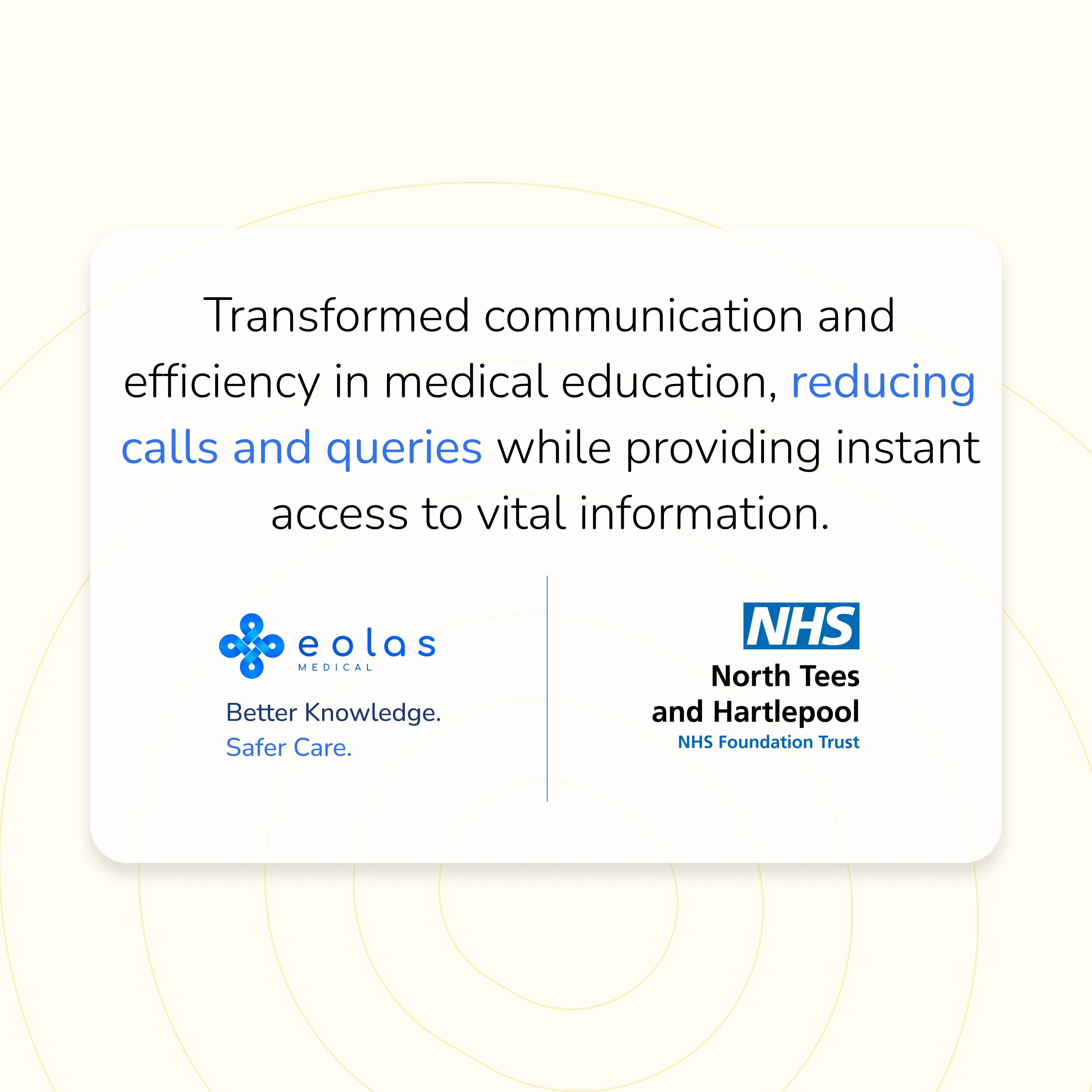 North Tees & Hartlepool NHS Foundation Trust transformed communication and efficiency in medical education with Eolas Medical, reducing calls and queries while providing instant access to vital information.