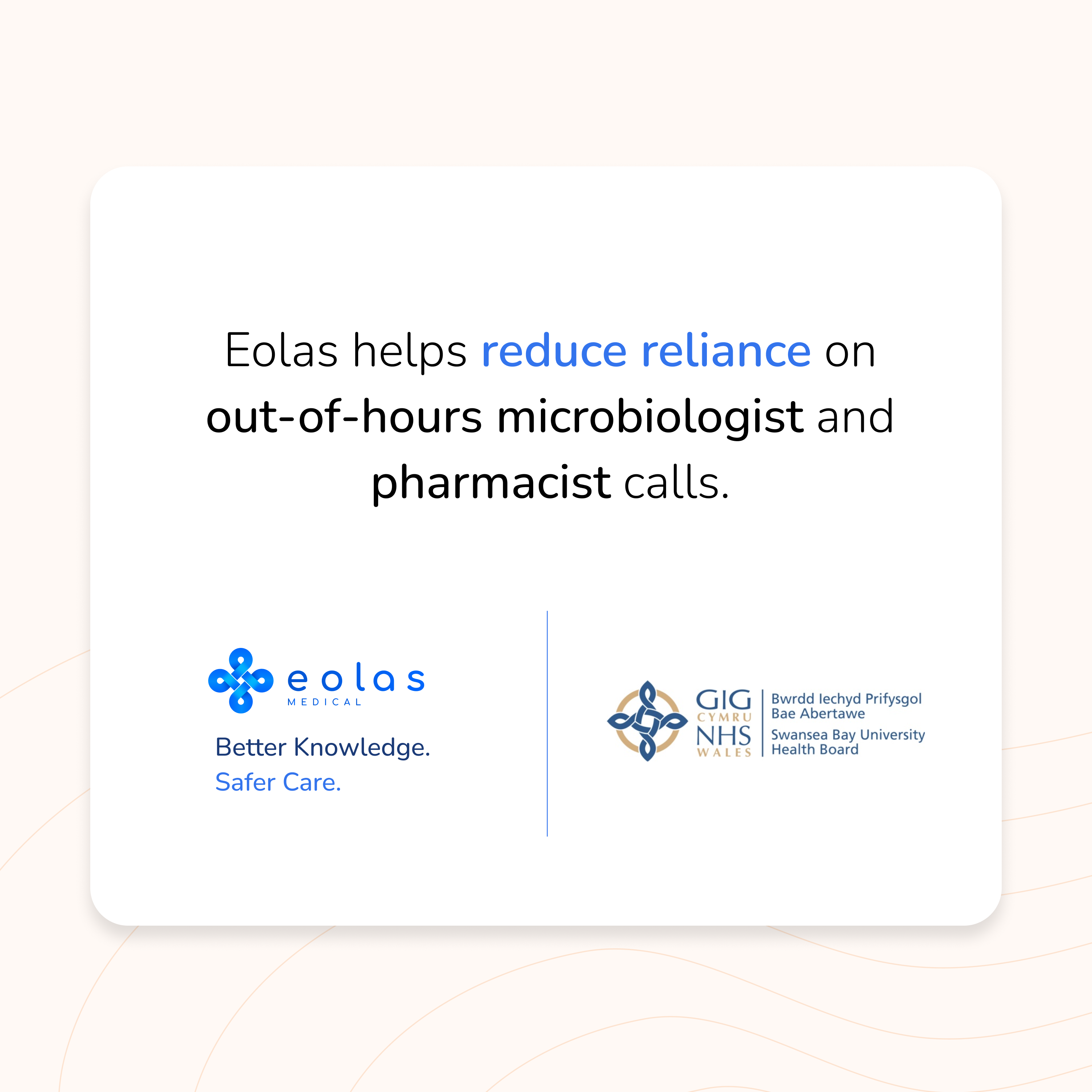 The Minor Injuries Unit at Neath Port Talbot Hospital, part of Swansea Bay University Health Board, adopted Eolas Medical to provide staff with easier access to antimicrobial guidelines and clinical resources — reducing reliance on out-of-hours microbiologist and pharmacist calls.