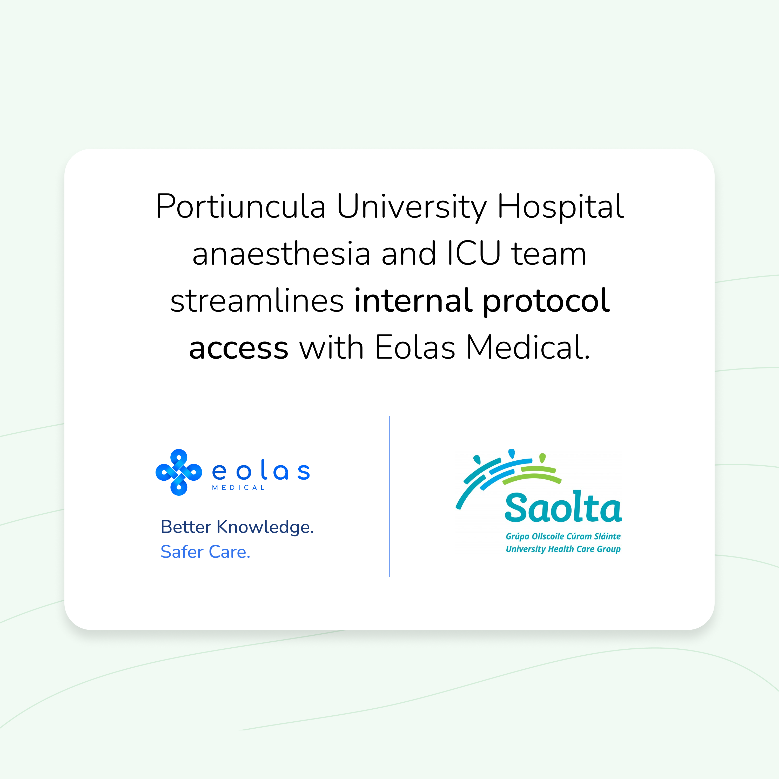 The Anaesthesia and ICU team at Portiuncula University Hospital adopted Eolas Medical to replace fragmented paper-based protocols and eliminate time-consuming searches for guidelines, drug doses, and key phone contacts.