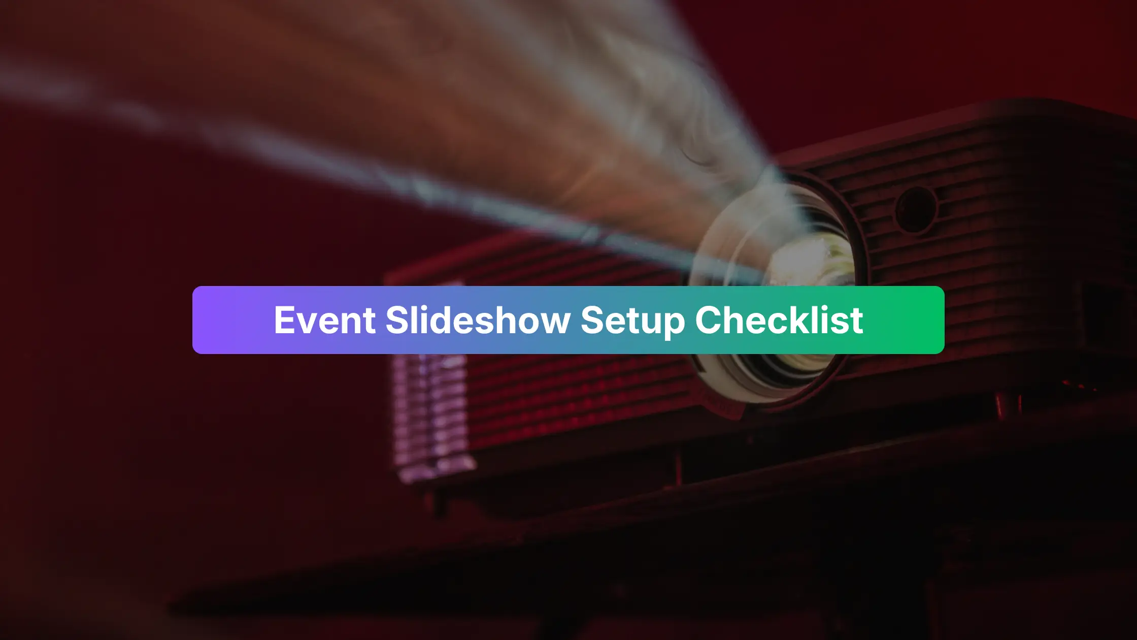 Projector displaying the title Event Slideshow Setup Checklist