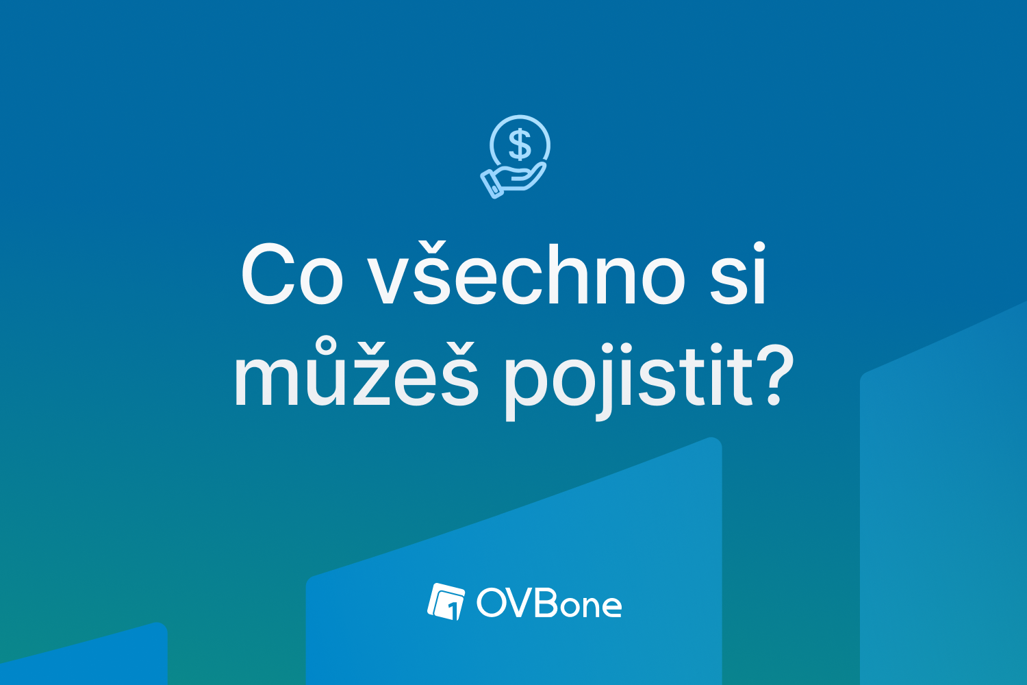 Co všechno si můžeš pojistit?
