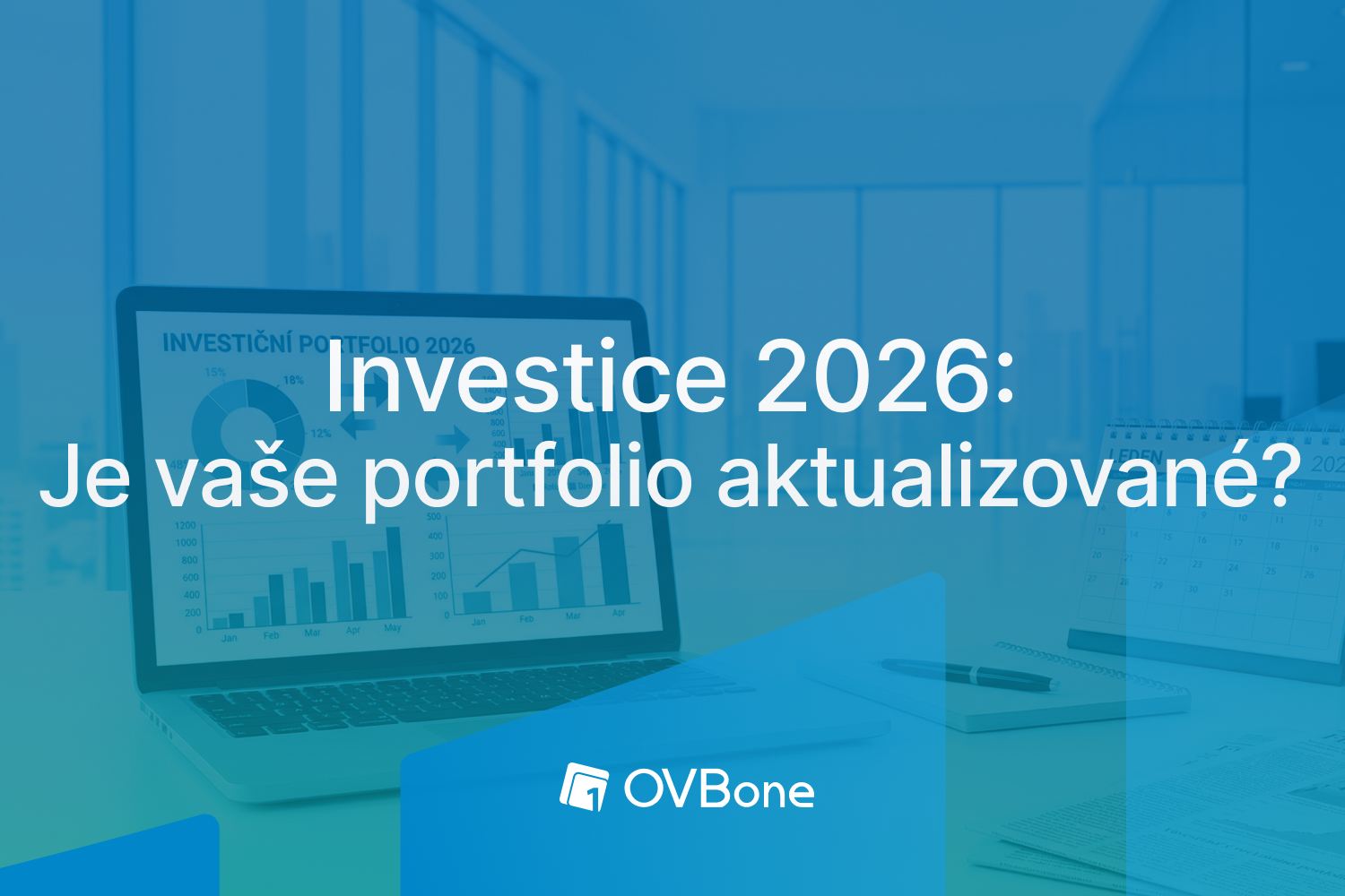 Investice 2026: Je vaše portfolio aktualizované?