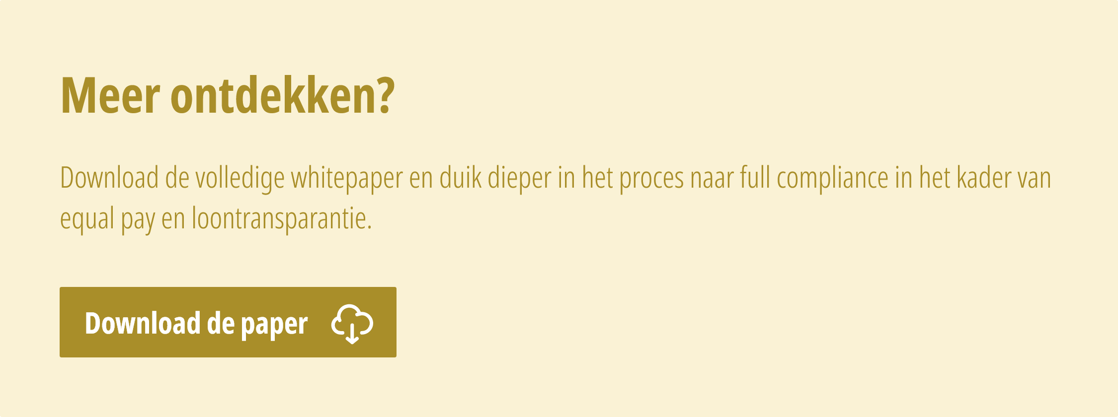 Download de volledige whitepaper en duik dieper in het proces naar full compliance in het kader van equal pay en loontransparantie.