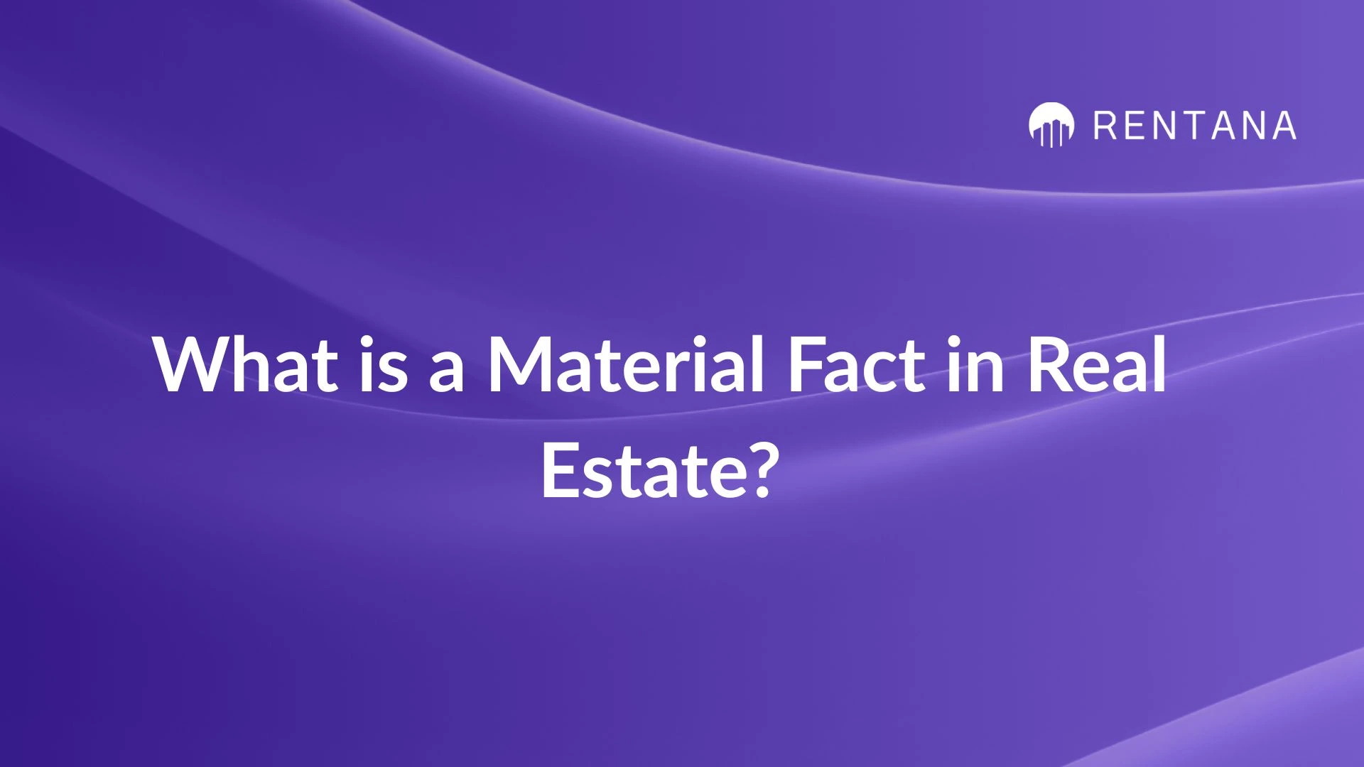 what is a material fact in real estate
