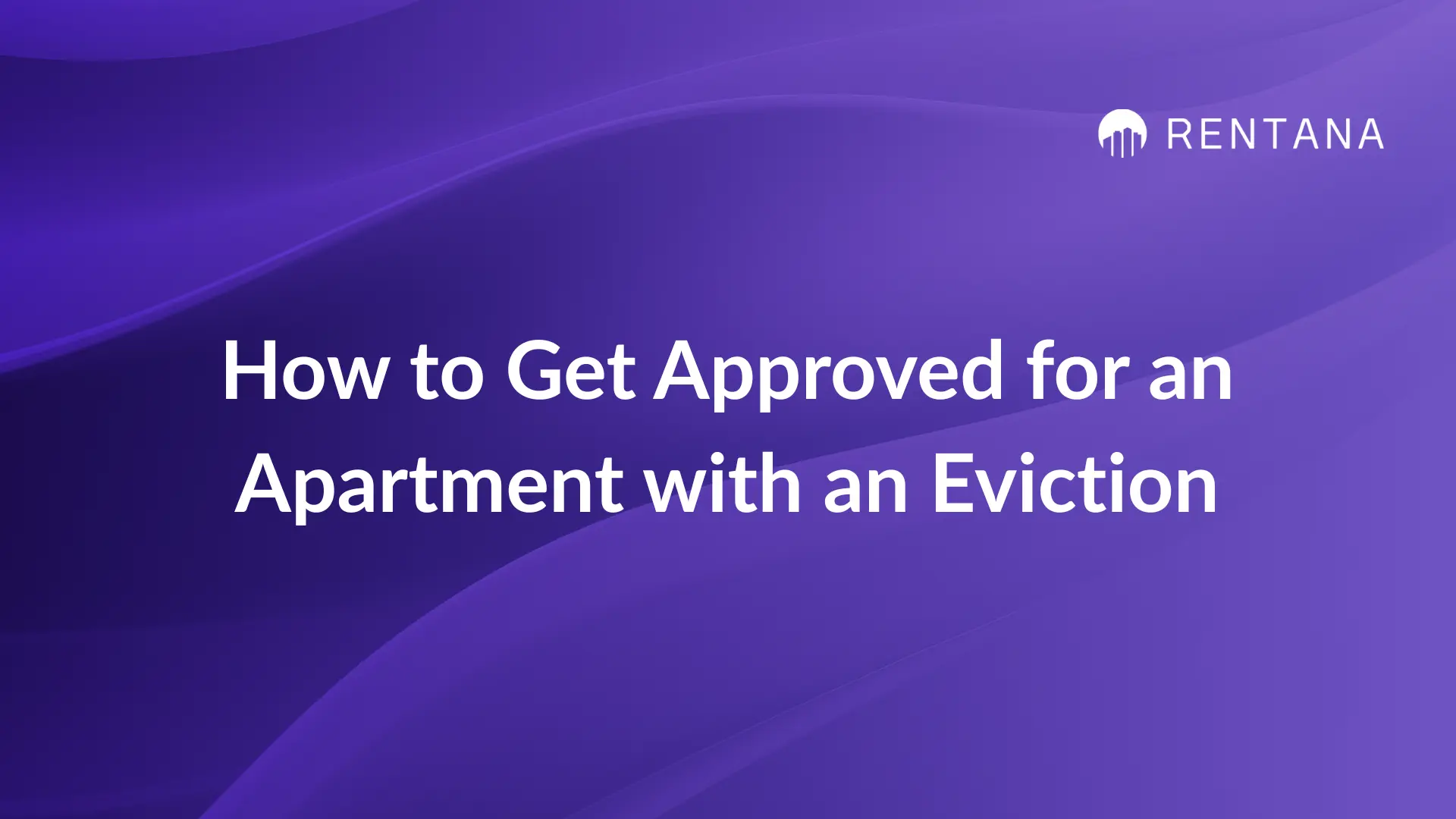 how to get approved for an apartment with an eviction