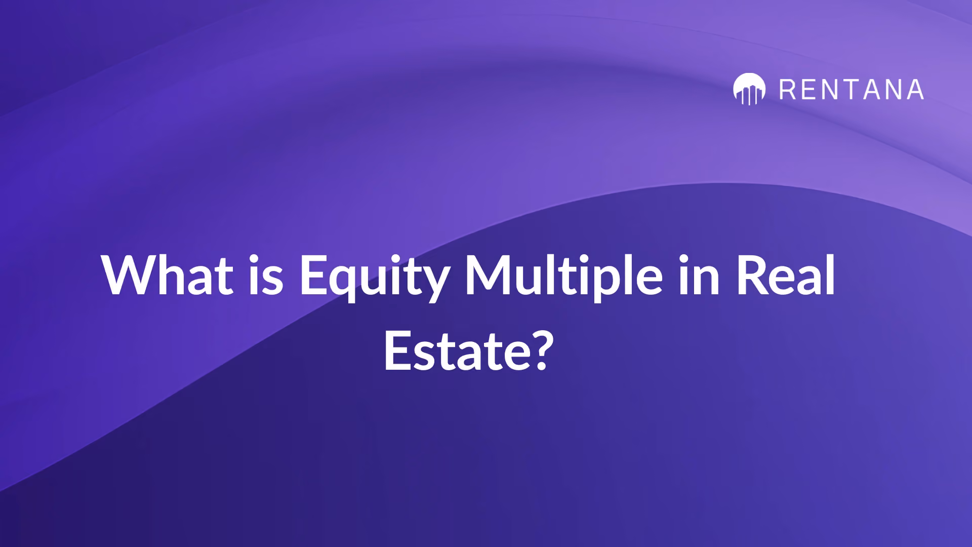what is equity multiple in real estate