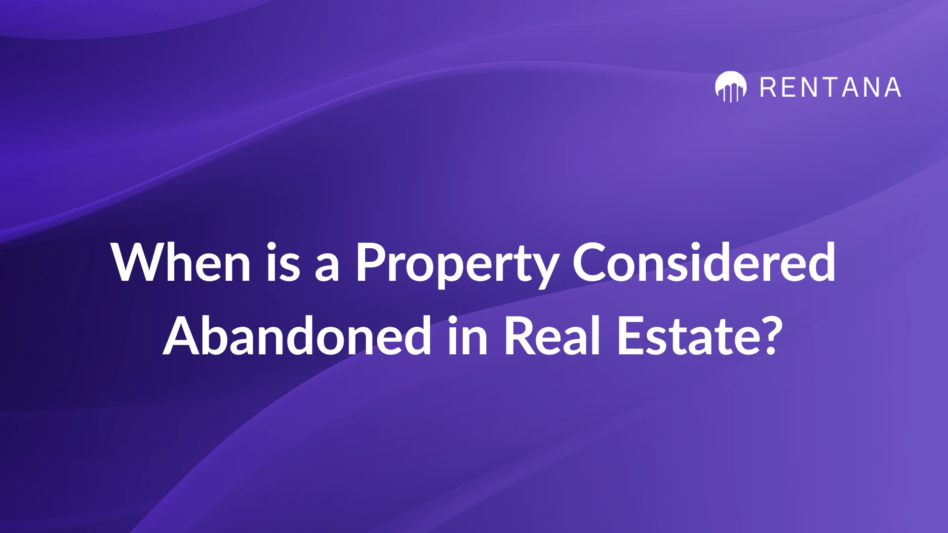 property abandonment real estate