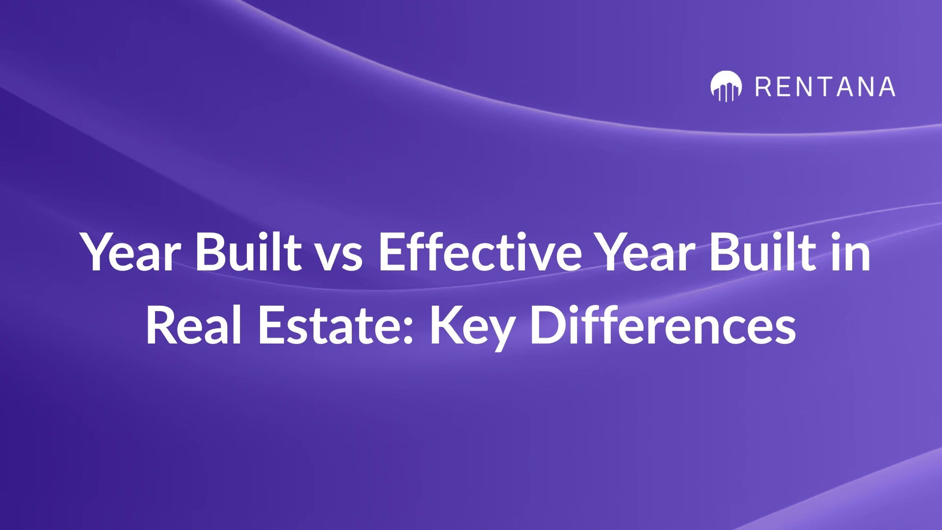 year built vs effective year built