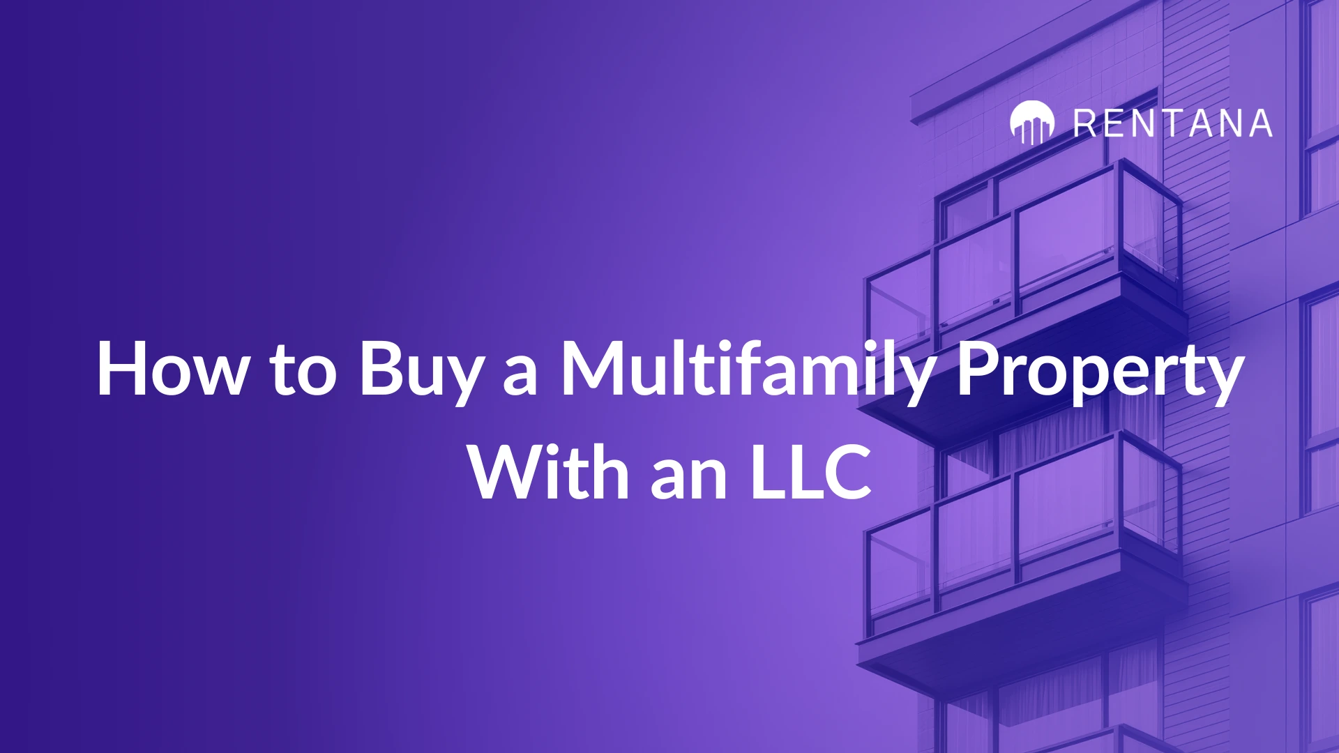 how to buy a multifamily property with an llc