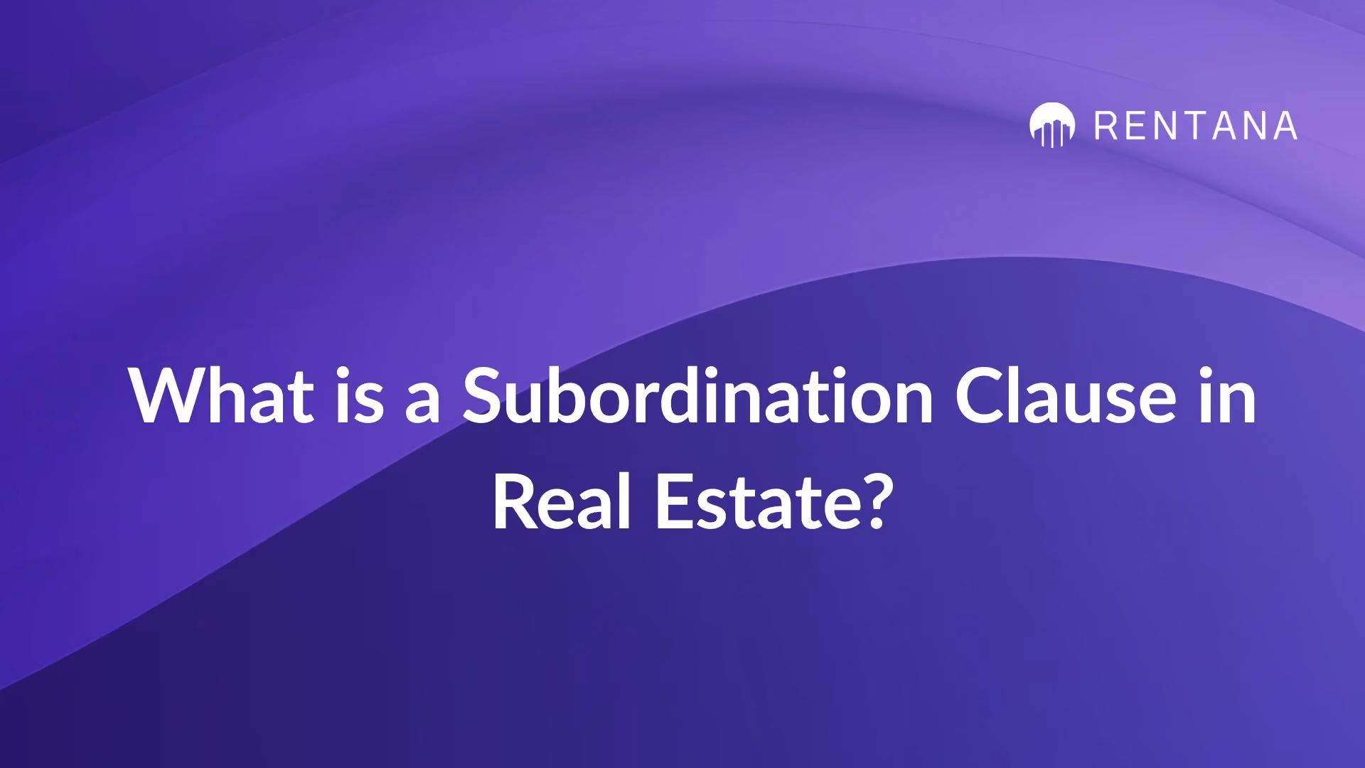 What is a Subordination Clause in Real Estate