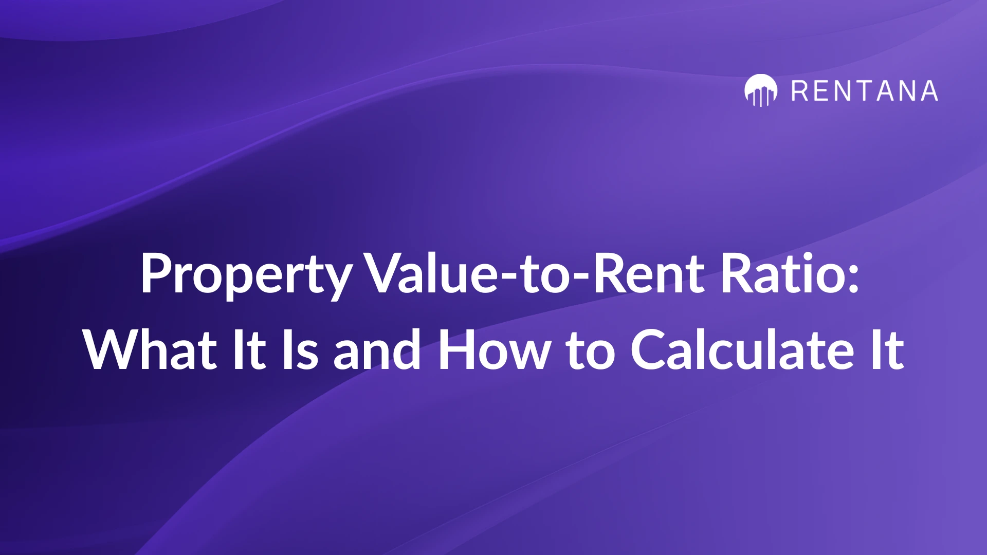 property value to rent ratio