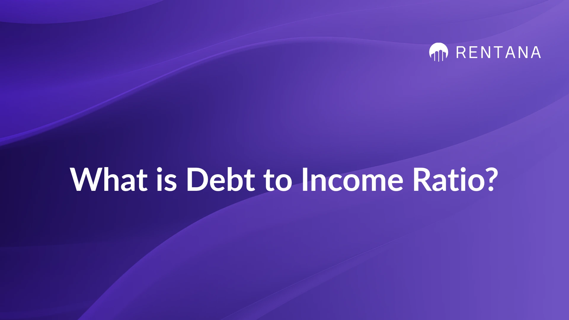 debt to income ratio