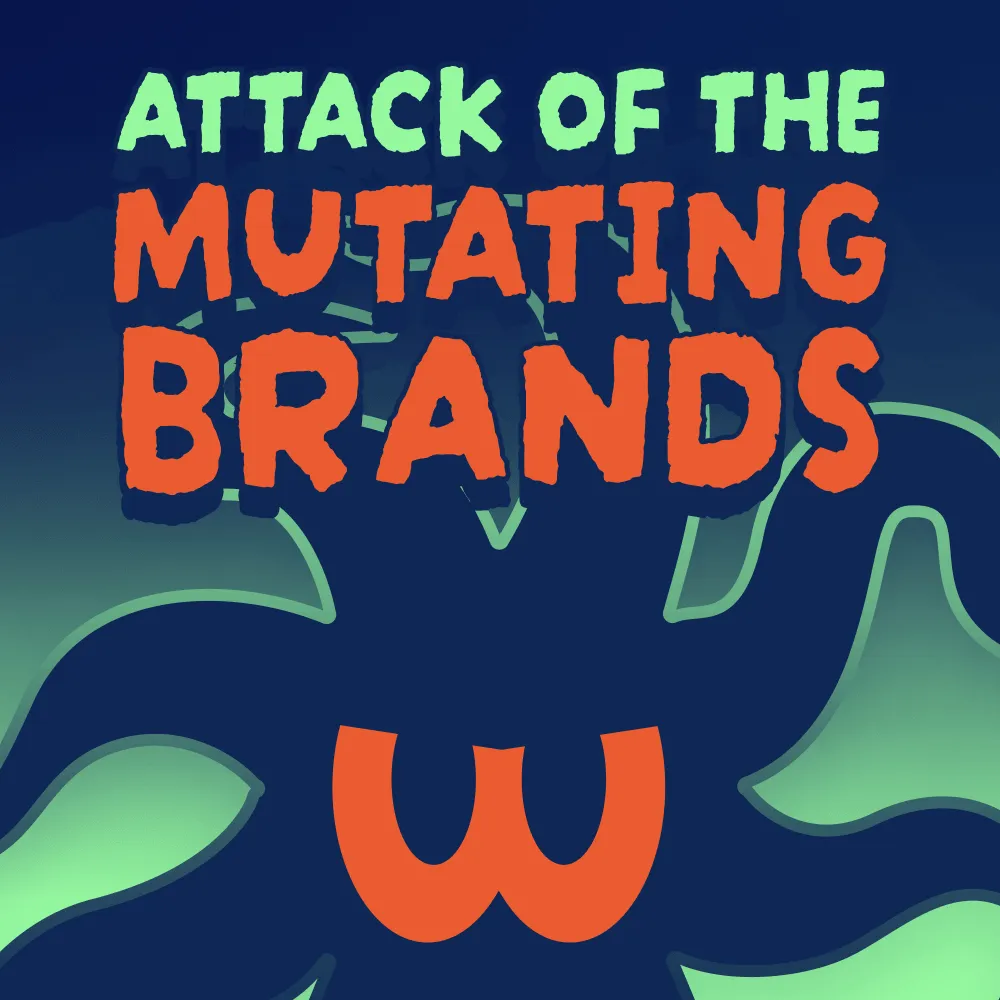 Attack Of The Mutating Brands
