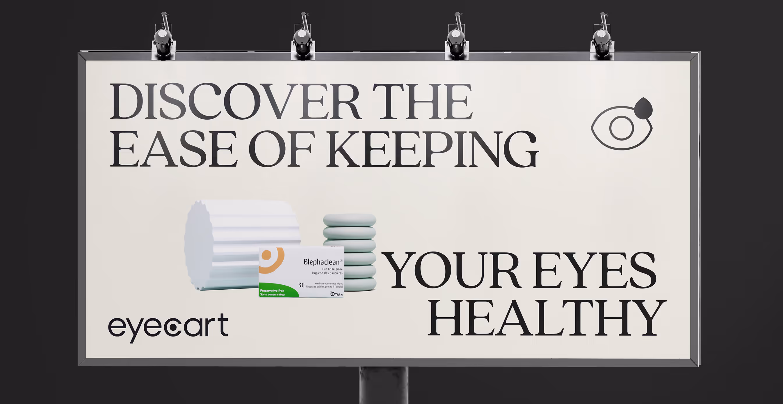 Eyecart billboard with bold serif text reading “Discover the ease of keeping your eyes healthy.” Minimalist design shows a product box and circular shapes against a clean background.