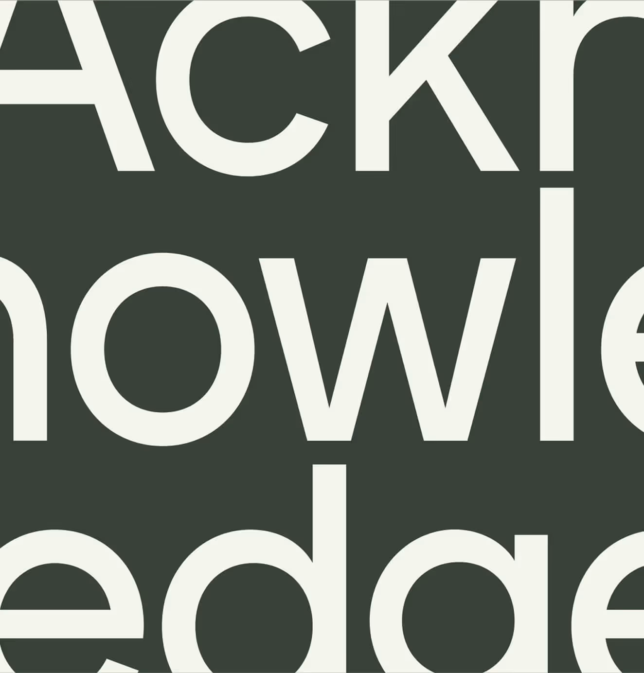 Minimalist graphic showing enlarged white Acknowledge lettering against a dark green background.
