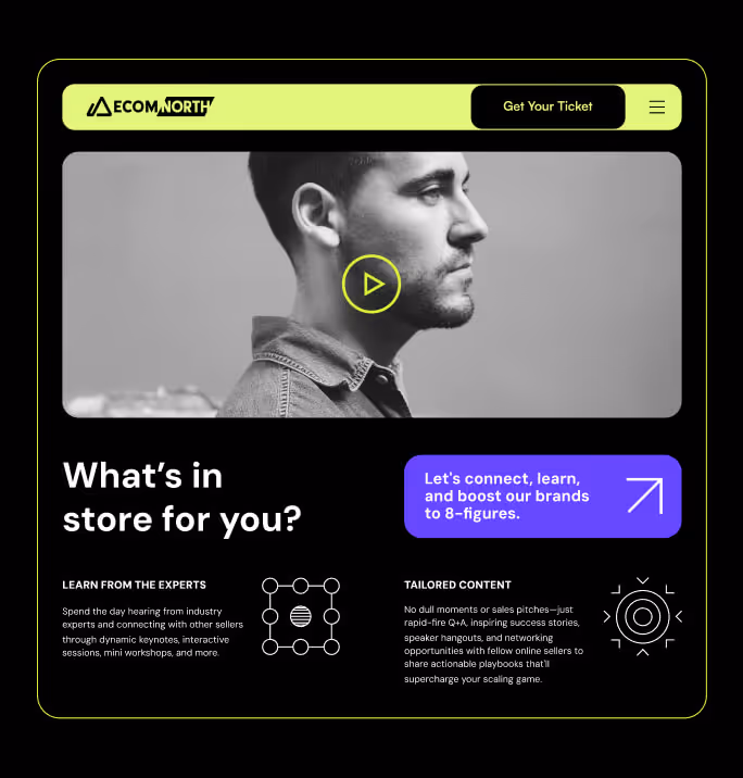 A web page design for Ecom North Summit with a black-and-white image of a man overlaid with a neon green play button. The page highlights event benefits with bold text, icons, and purple call-to-action boxes.