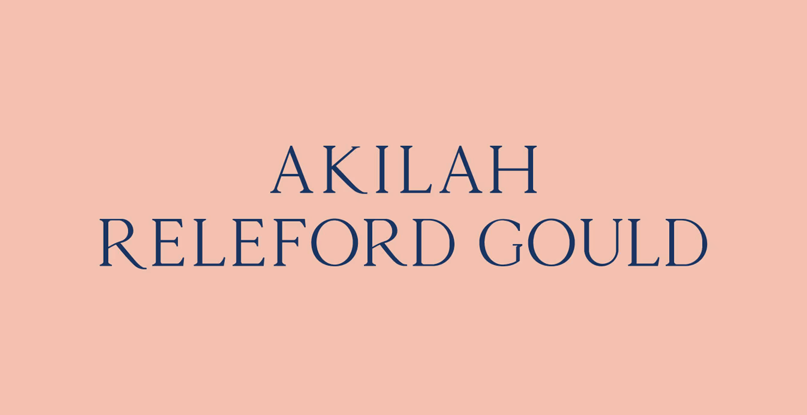 Typography-focused design displaying the name “Akilah Releford Gould” in classic navy serif font on a peach background.