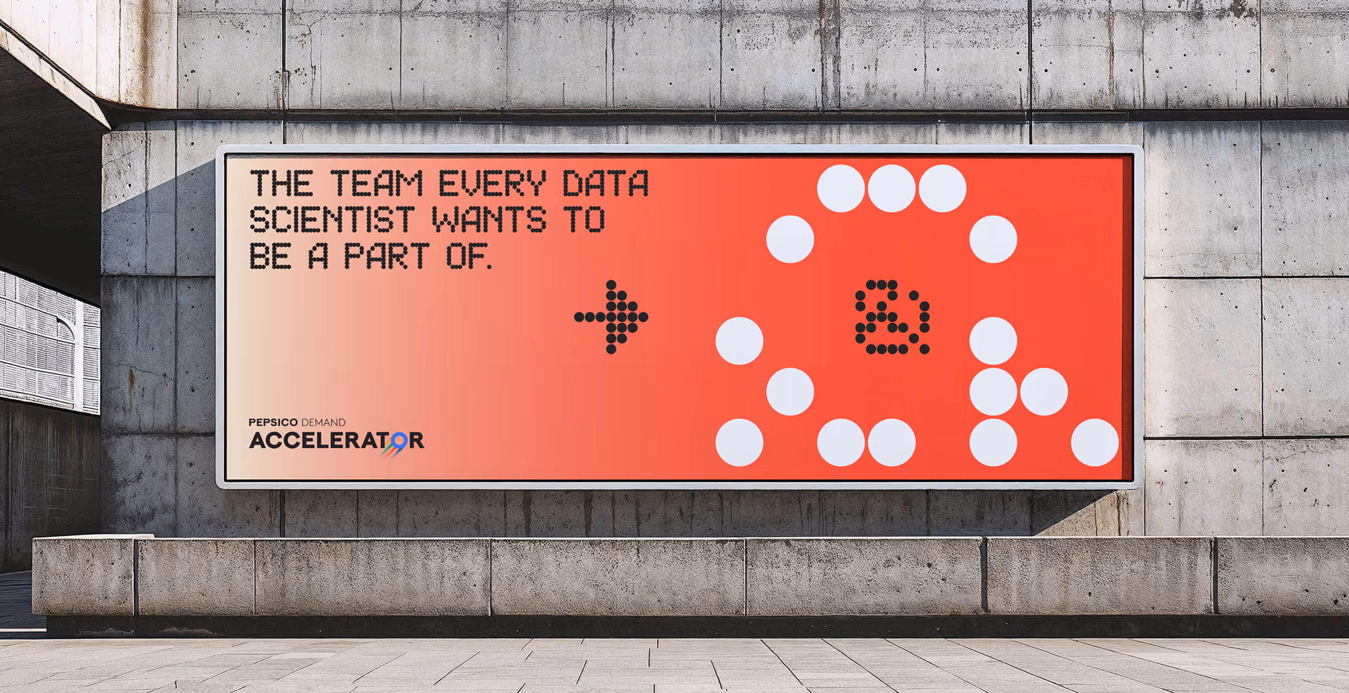 Large horizontal billboard for Pepsico Demand Accelerator featuring dot-matrix typography, a glowing red gradient background, and the tagline “The team every data scientist wants to be a part of.”