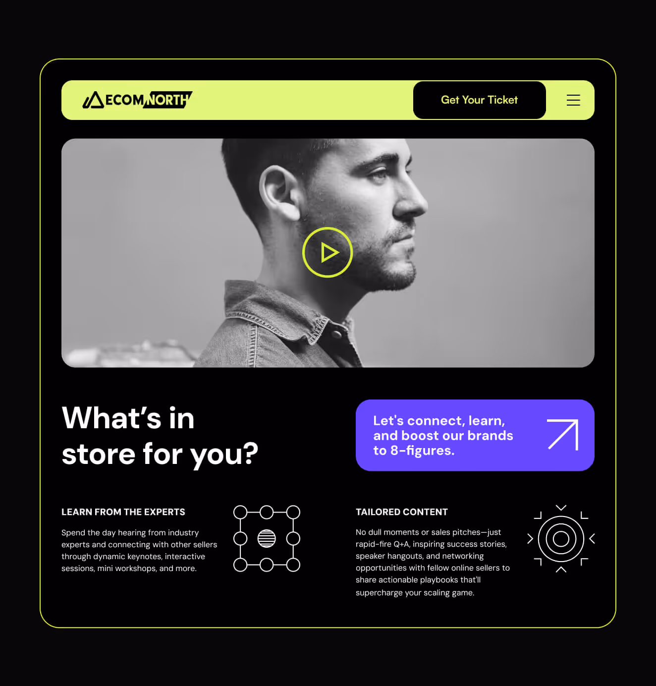 A web page design for Ecom North Summit with a black-and-white image of a man overlaid with a neon green play button. The page highlights event benefits with bold text, icons, and purple call-to-action boxes.