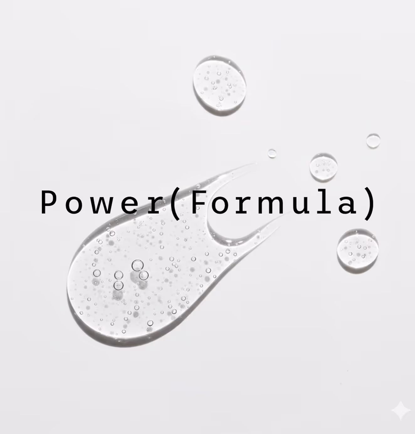 Power (Formula) logo displayed over textured white serum drops, reinforcing the brand’s clinical and science-driven skincare identity.