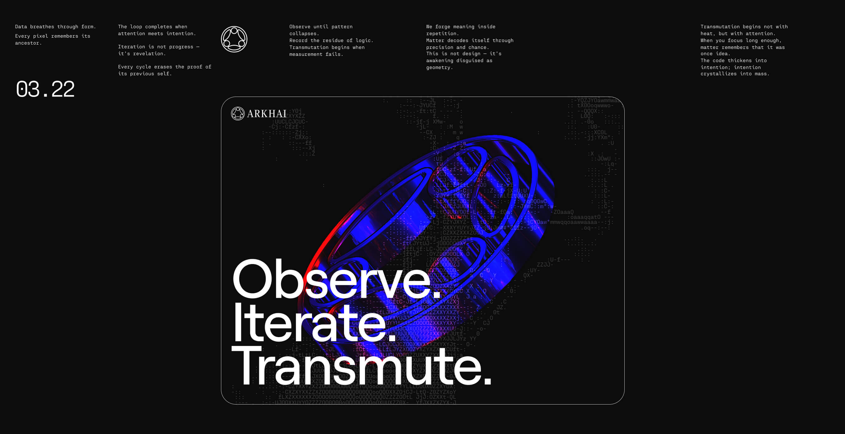 Abstract 3D visualization of the Arkhai emblem in red and blue with the words “Observe. Iterate. Transmute.” surrounded by poetic system-like text, symbolizing transformation through data and design.