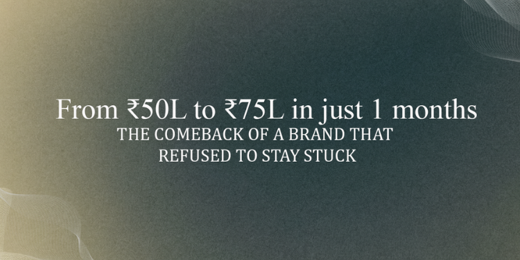 From 50L to 75L in Just 1 Months The Growth Story of an Ethnic Apparel Brand