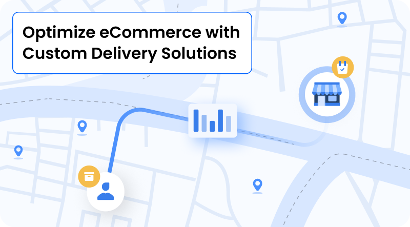 Optimize eCommerce with Custom Delivery Solutions - tracking on a map