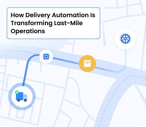 Burq Blog: How Delivery Automation Is Transforming Last-Mile Operations