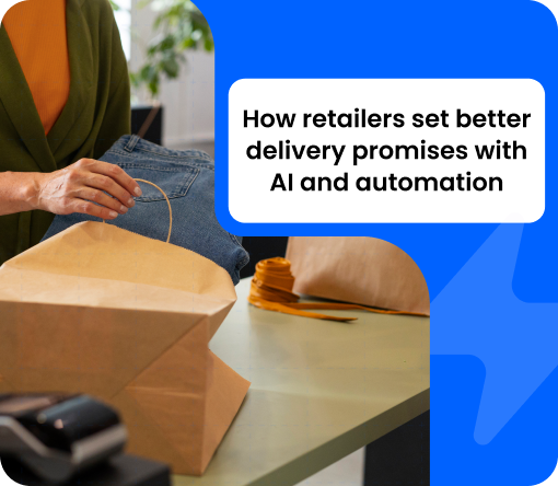 Burq blog: How retailers set better delivery promises with AI and automation