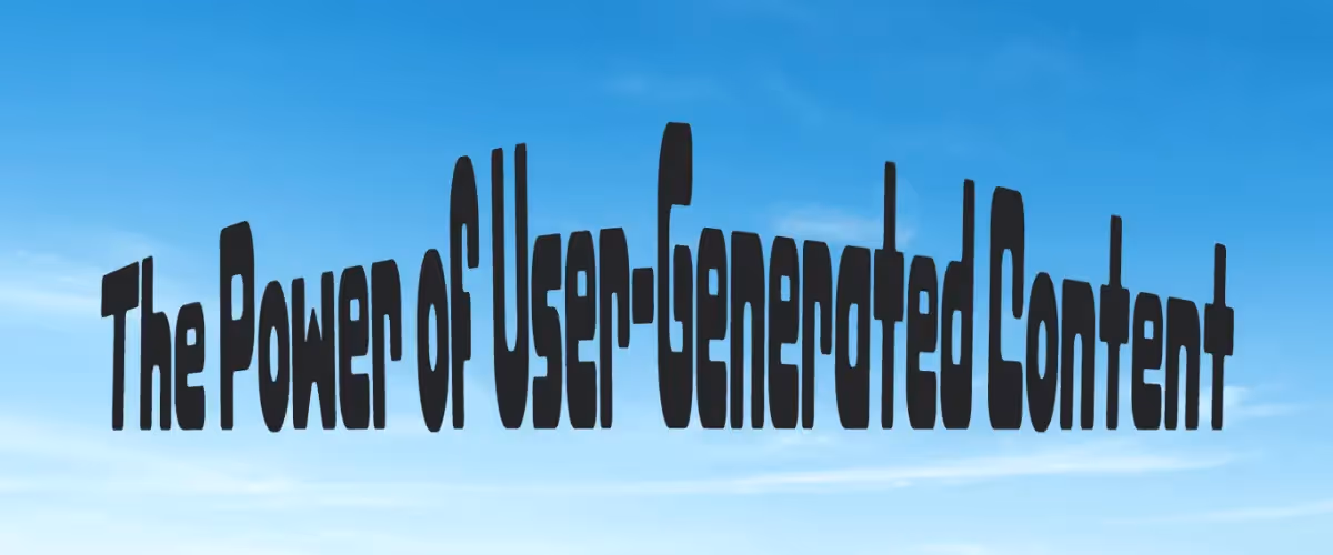 The Power of User-Generated Content