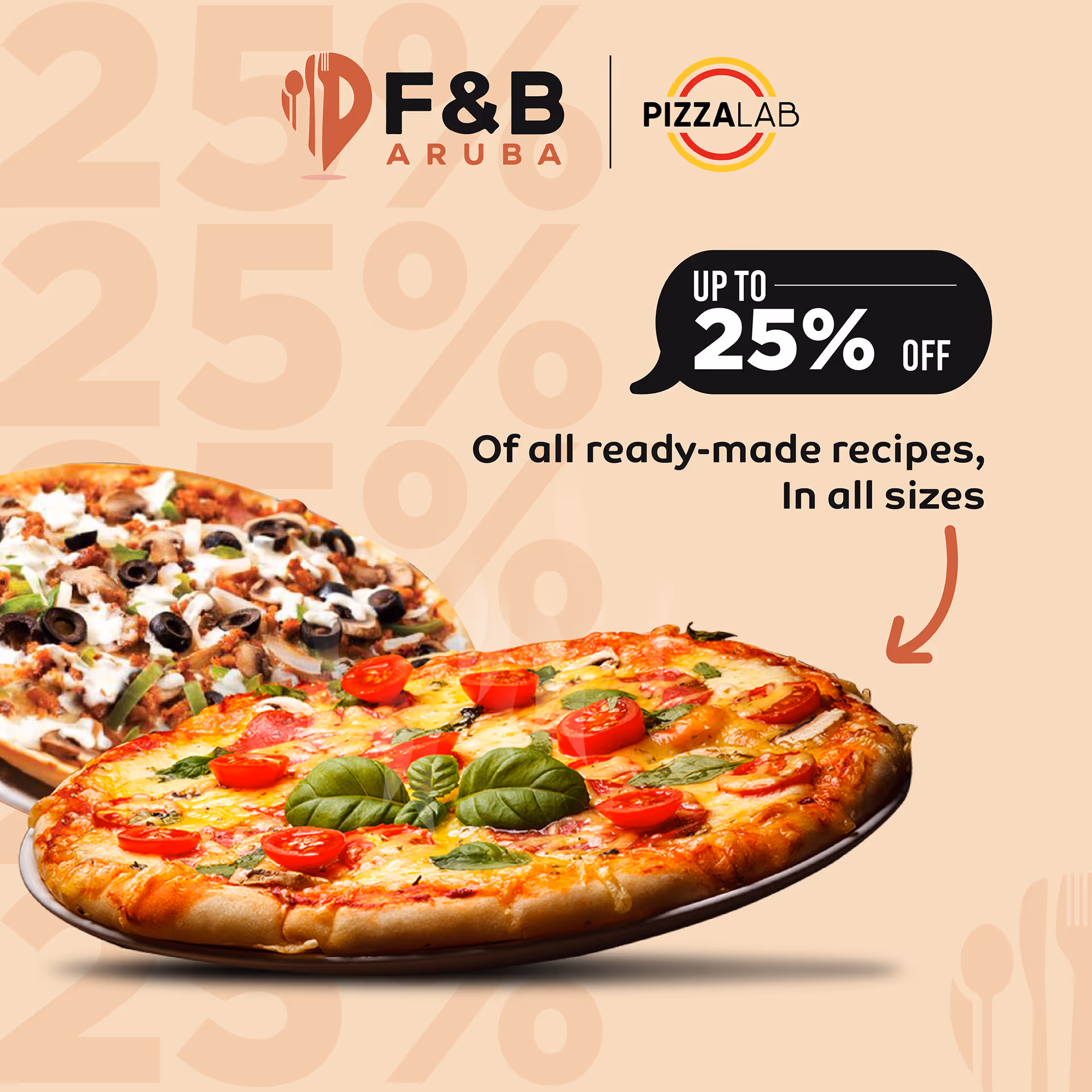Two pizzas on black trays with text offering up to 25% off all ready-made recipes in all sizes from F&B Aruba and Pizza Lab.