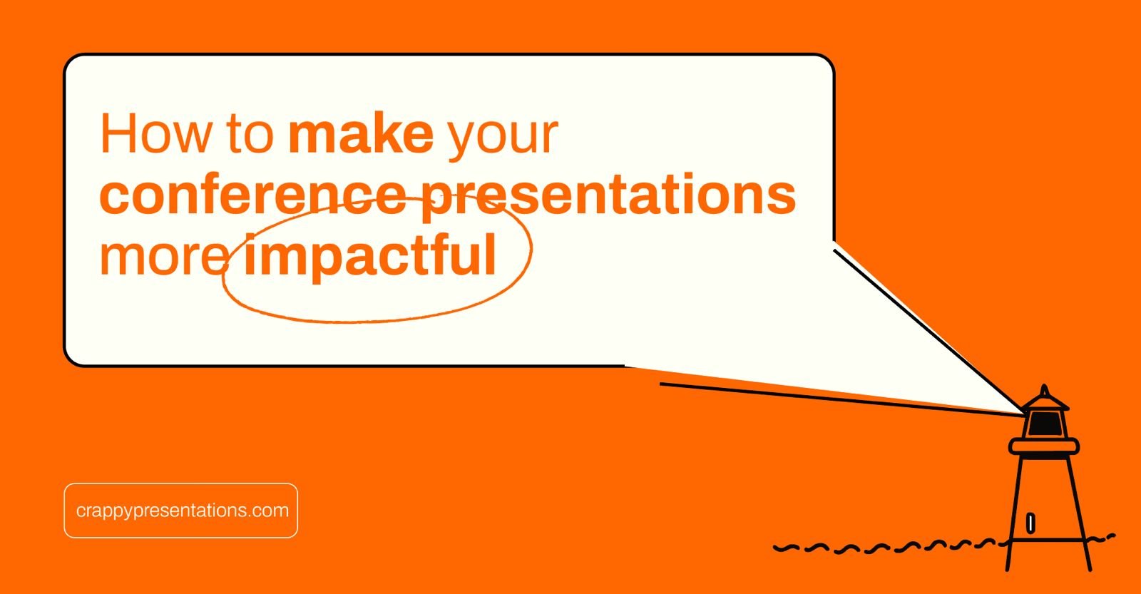 image containing text how to make your conference presentations more impactful