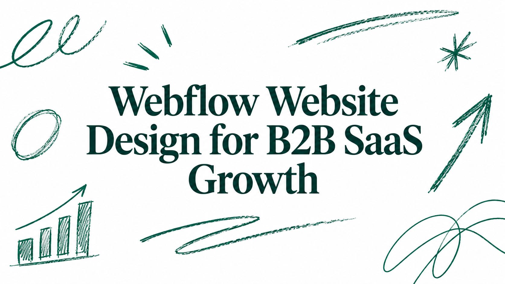 Webflow Website Design for B2B SaaS Growth