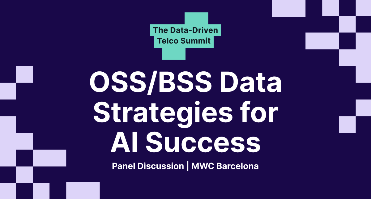 OSS/BSS Data Strategies for AI Success | MWC Panel Discussion
