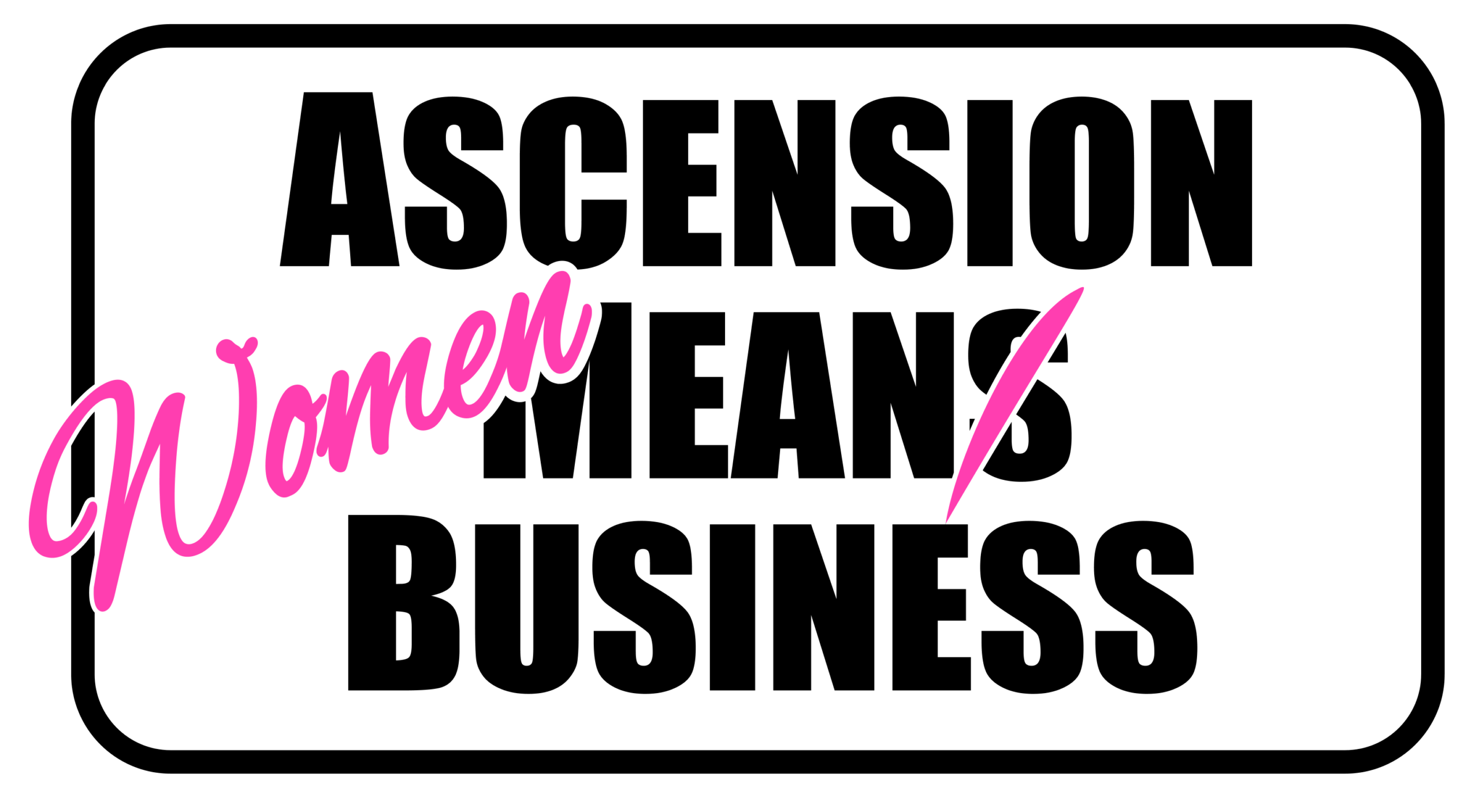Ascension Women Mean Business - Color