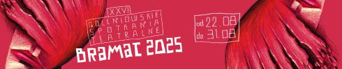 XXVI Goleniowskie Spotkania Teatralne BRAMAT