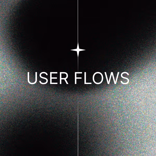 User flows - Powered by Mehran Maghsoumi