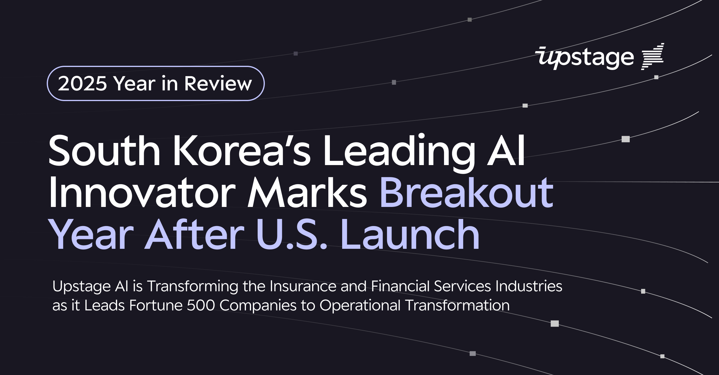 2025 in Review: South Korea’s Leading AI Innovator  Marks Breakout Year After U.S. Launch