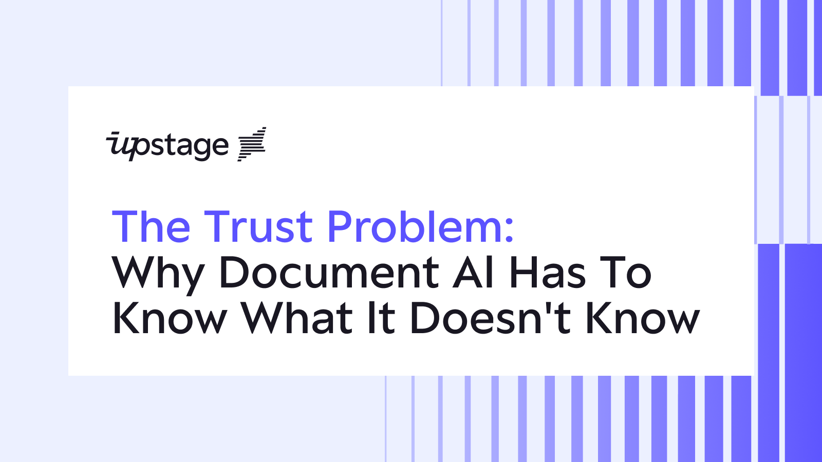 The Trust Problem: Why Document AI Has To Know What It Doesn't Know